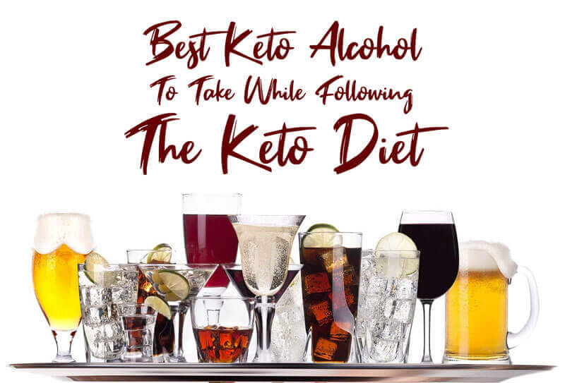 Best Keto Alcohol To Take While Following The Keto Diet