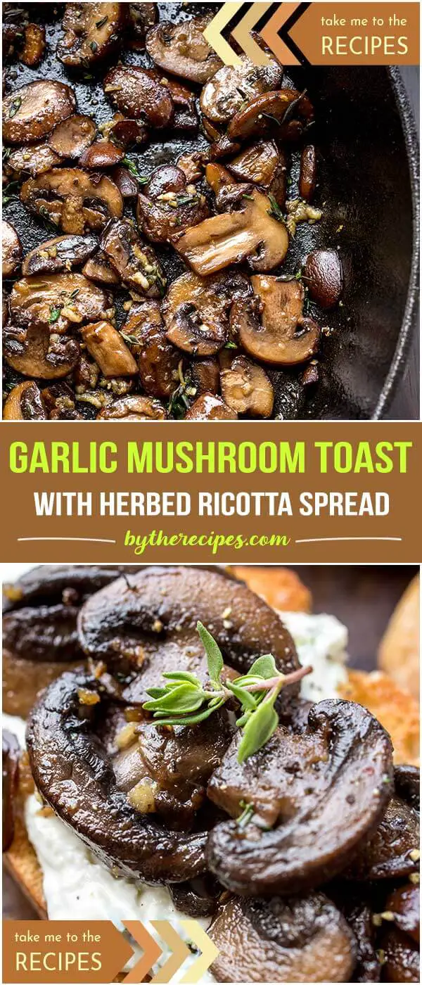 Garlic Mushroom Toast with Herbed Ricotta Spread