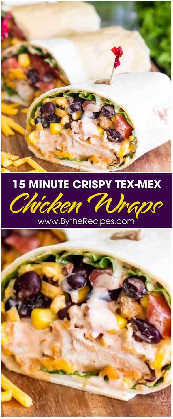15 Minute Crispy Tex-Mex Chicken Wraps
