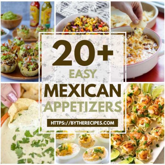 20 "Irresistible" Mexican Appetizers