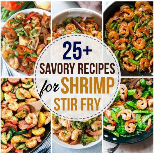 25 Savory Recipes For Shrimp Stir Fry