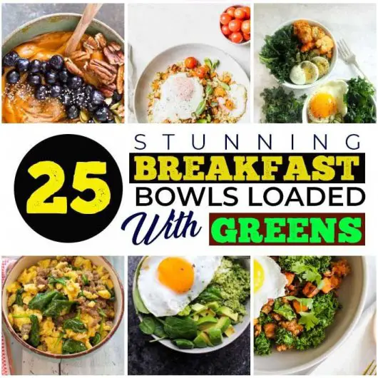 25 Stunning Breakfast Bowls Loaded with Greens