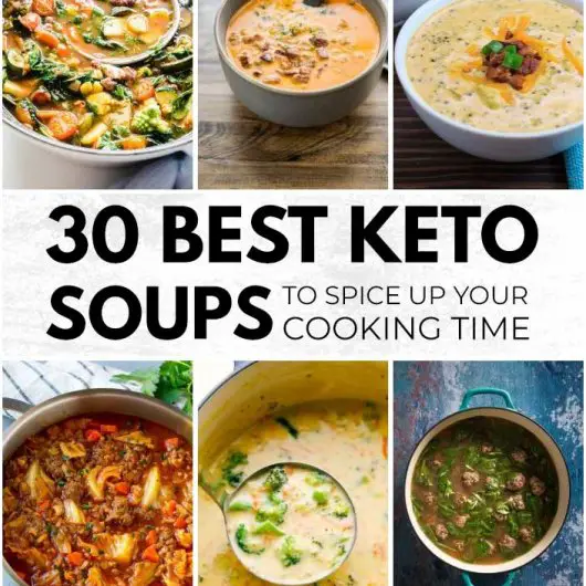 30 Best Keto Soups To Spice Up Your Cooking Time