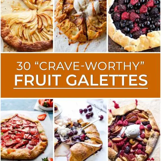 30 “Crave-Worthy” Fruit Galettes