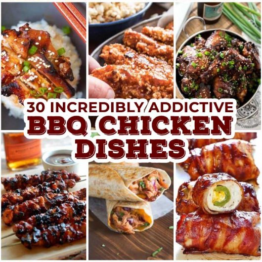 30 Incredibly Addictive BBQ Chicken Dishes