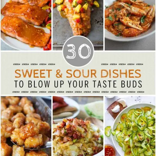 30 Sweet And Sour Dishes To Blow Up Your Taste Buds