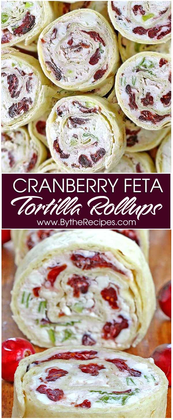 Cranberry Feta Tortilla Rollups – By the Recipes