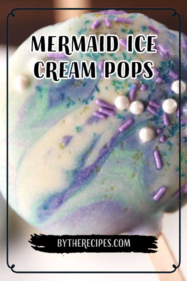 Mermaid-Ice-Cream-Pops