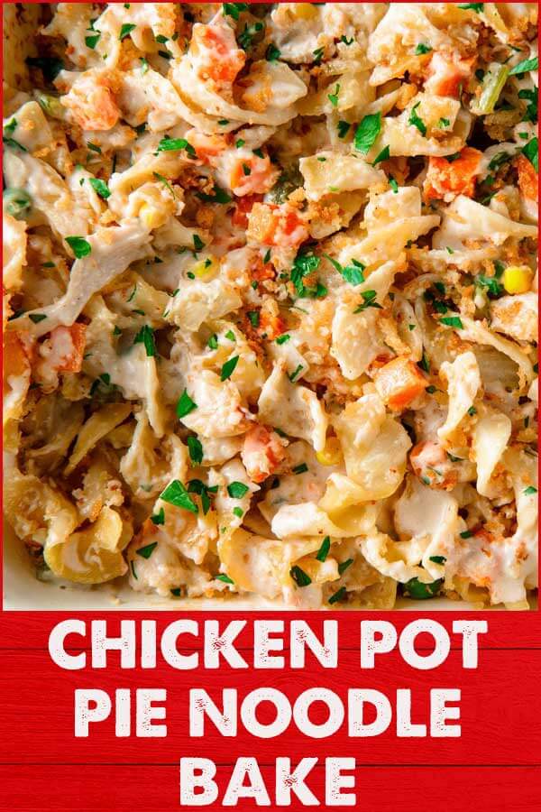 Chicken-Pot-Pie-Noodle-Bake