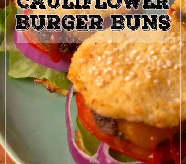 Cauliflower Burger Buns